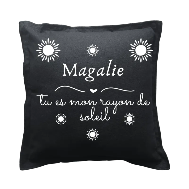 Coussin carré noir personnalisable prénom : Tu es mon rayon de soleil