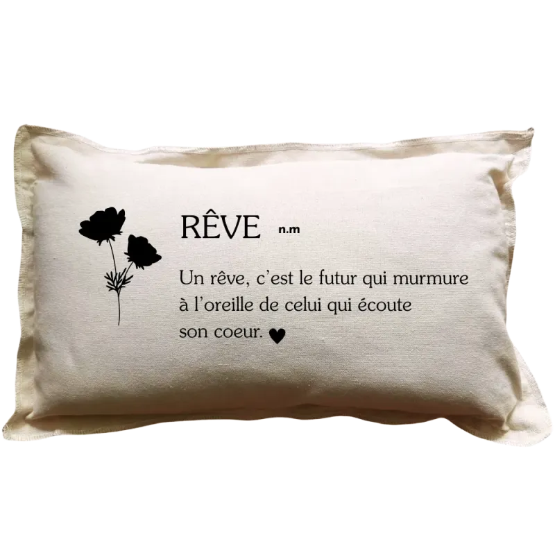 Coussin rectangulaire beige définition Rêve :Un rêve, c’est le futur qui murmure à l'oreille de celui qui écoute son cœur.