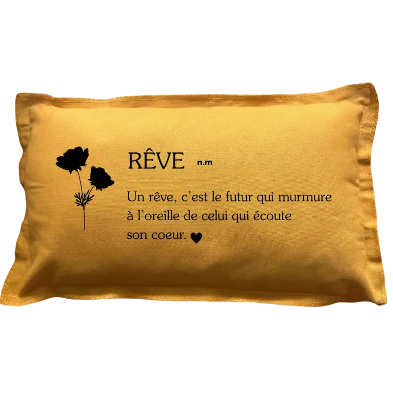 Coussin rectangulaire moutarde définition Rêve : Un rêve, c’est le futur qui murmure à l'oreille de celui qui écoute son coeur.